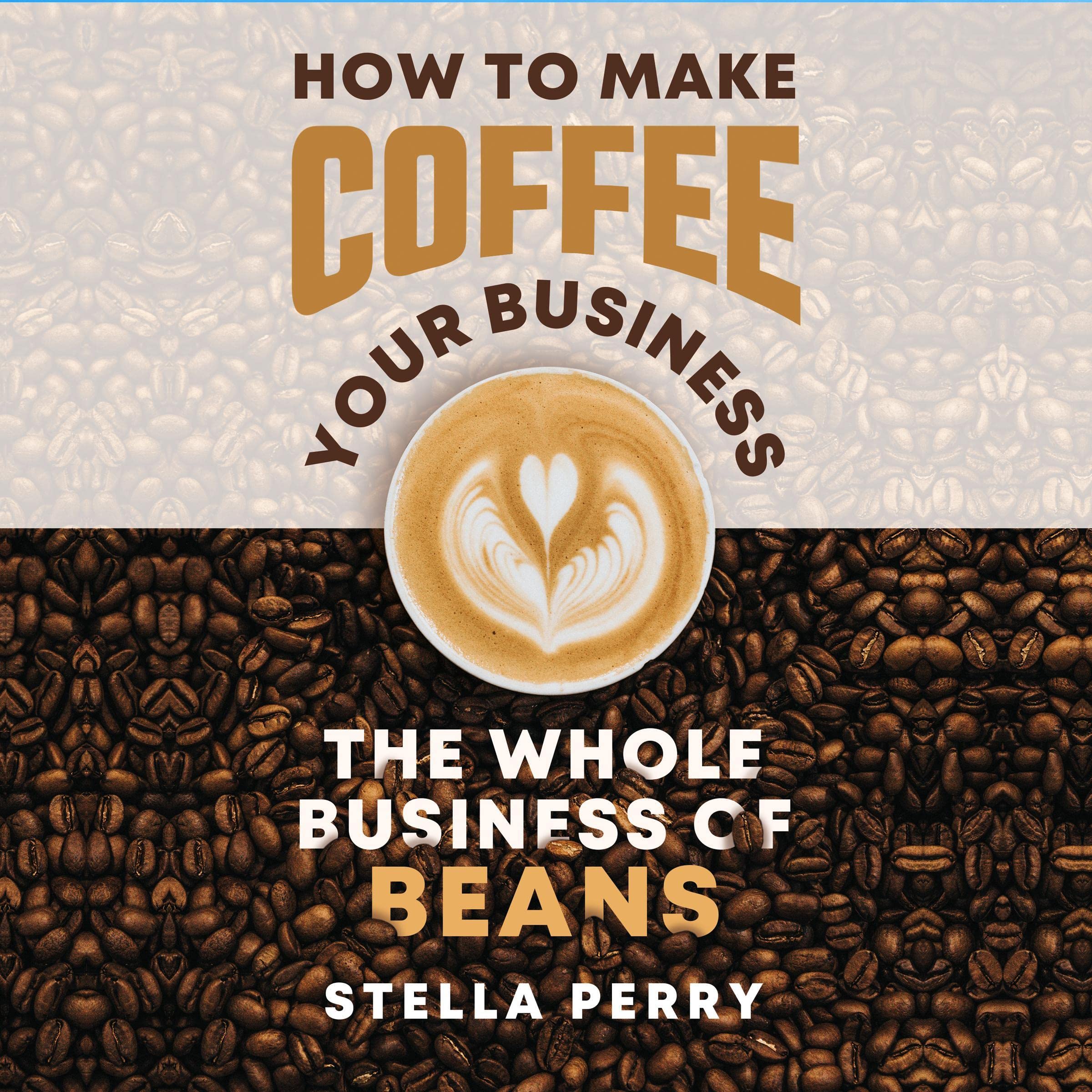 Cover art for The Whole Business of Beans
