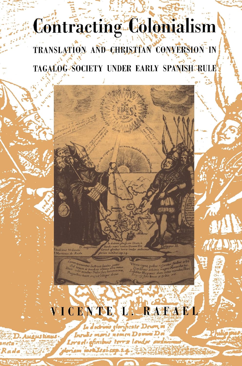 Contracting Colonialism: Translation and Christian Conversion in Tagalog Society Under Early Spanish Rule      Kindle Edition