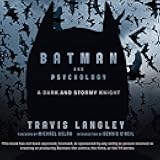 Batman and Psychology: A Dark and Stormy Knight