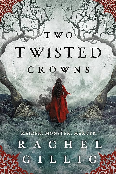 Two Twisted Crowns Two Twisted Crowns (The Shepherd King Book 2) by Rachel Gillig