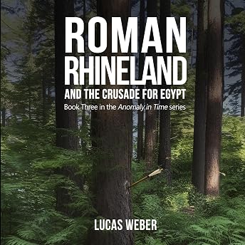 Roman Rhineland and the Crusade for Egypt Audiobook by Lucas Weber episode artwork