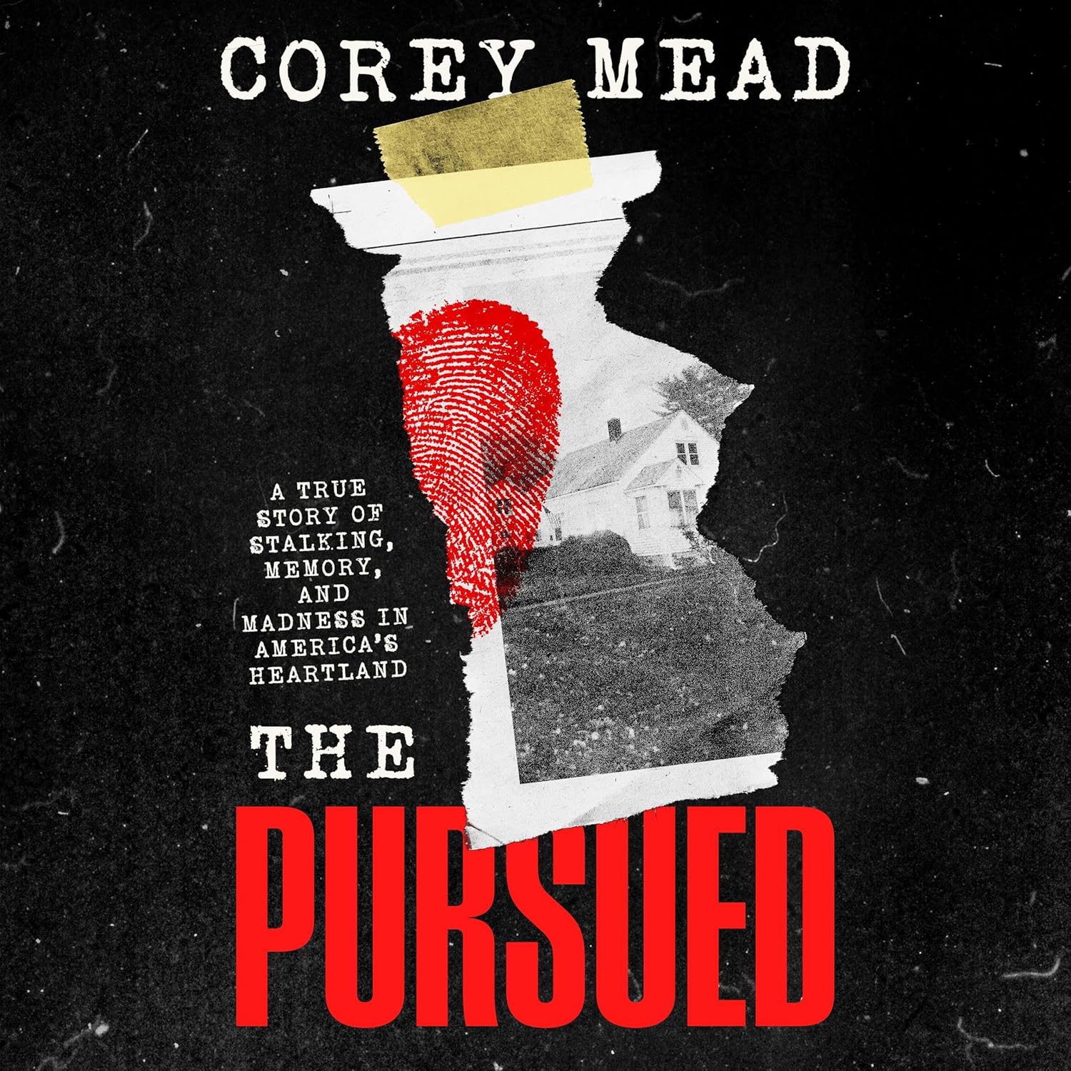 The Pursued by Corey Mead: Chilling True Crime of Stalking, Deception & Madness in Kansas Heartland