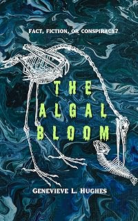 The Algal Bloom: Fact, fiction, or conspiracy theory?