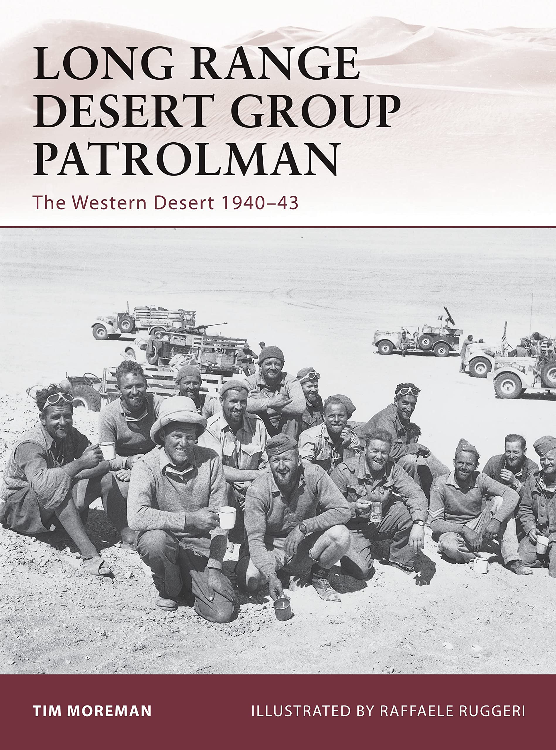 Long Range Desert Group Patrolman: The Western Desert 1940–43 (Warrior, 148) Paperback – Illustrated, July 20, 2010