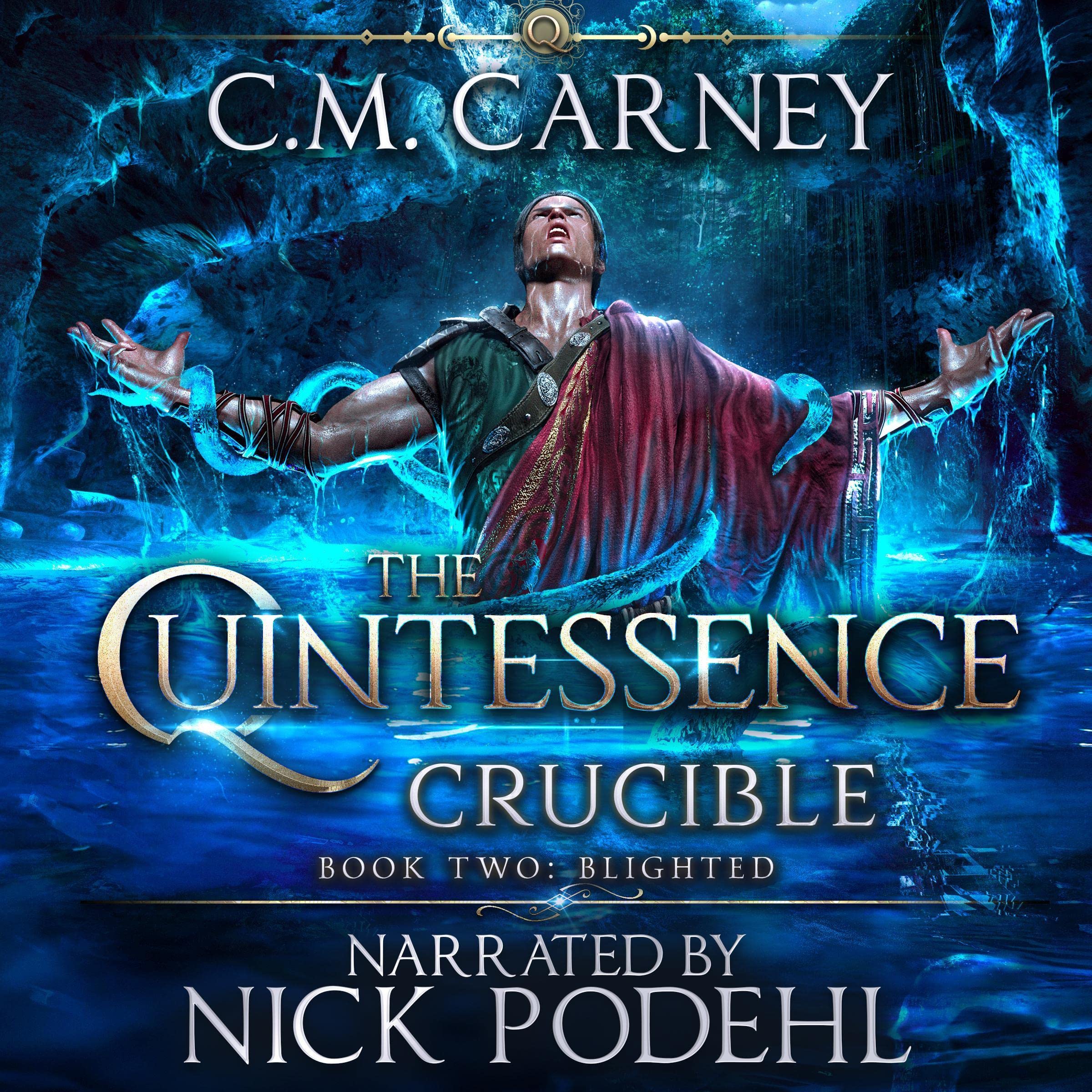 Cover art for Blighted: The Quintessence: Crucible, Book 2