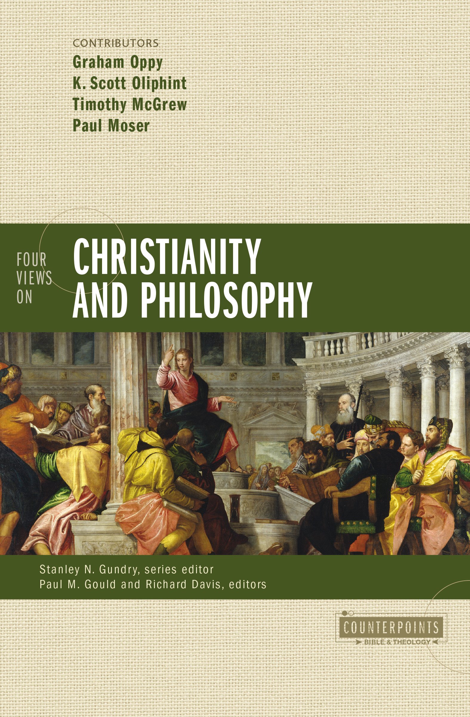 Four Views on Christianity and Philosophy (Counterpoints: Bible and Theology)