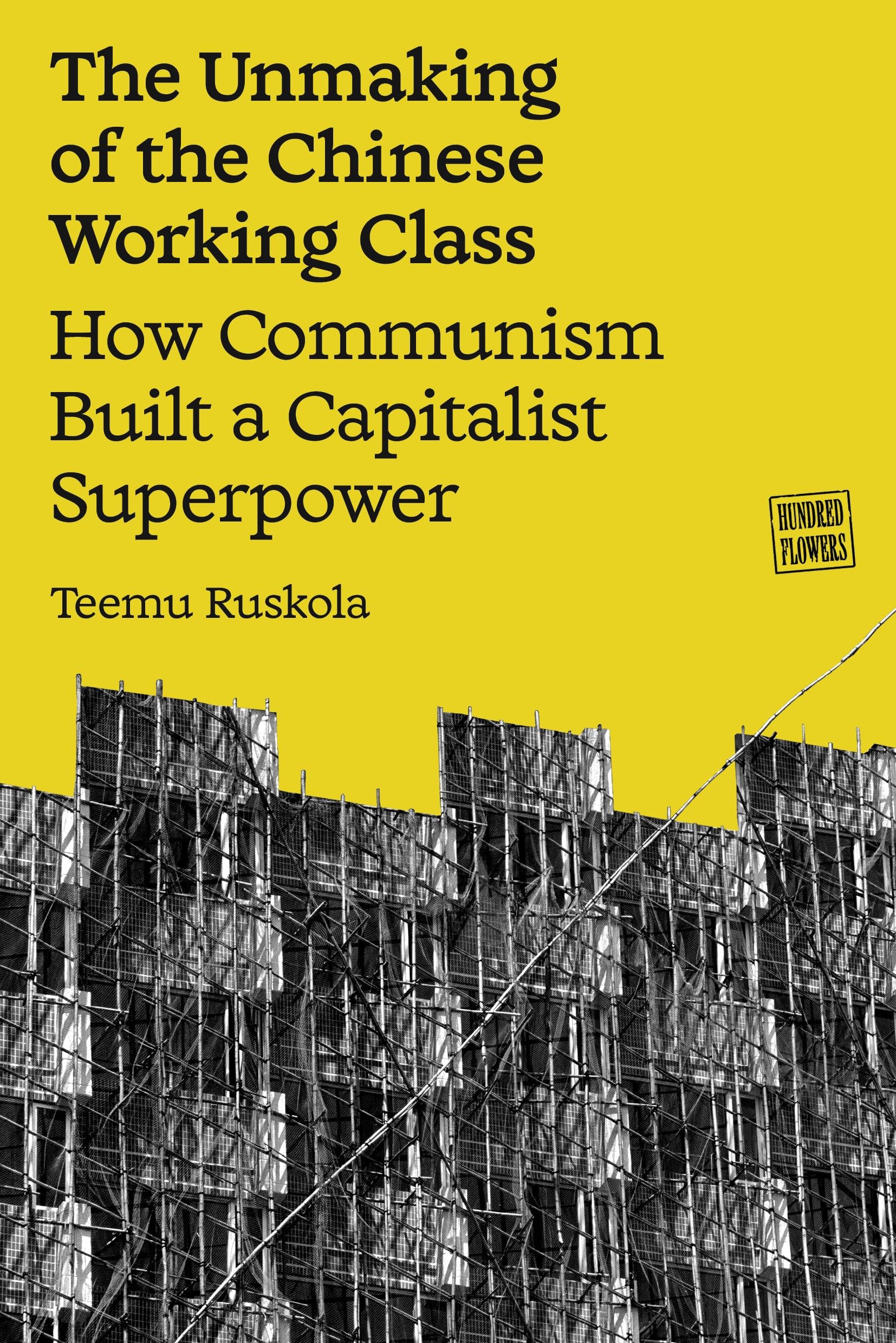 The Unmaking of the Chinese Working Class (Hundred Flowers)