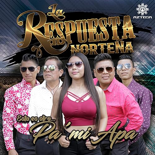 Esta Es Otra Pa Mi Apa Von La Respuesta Nortena Bei Amazon Music Amazon De amazon de