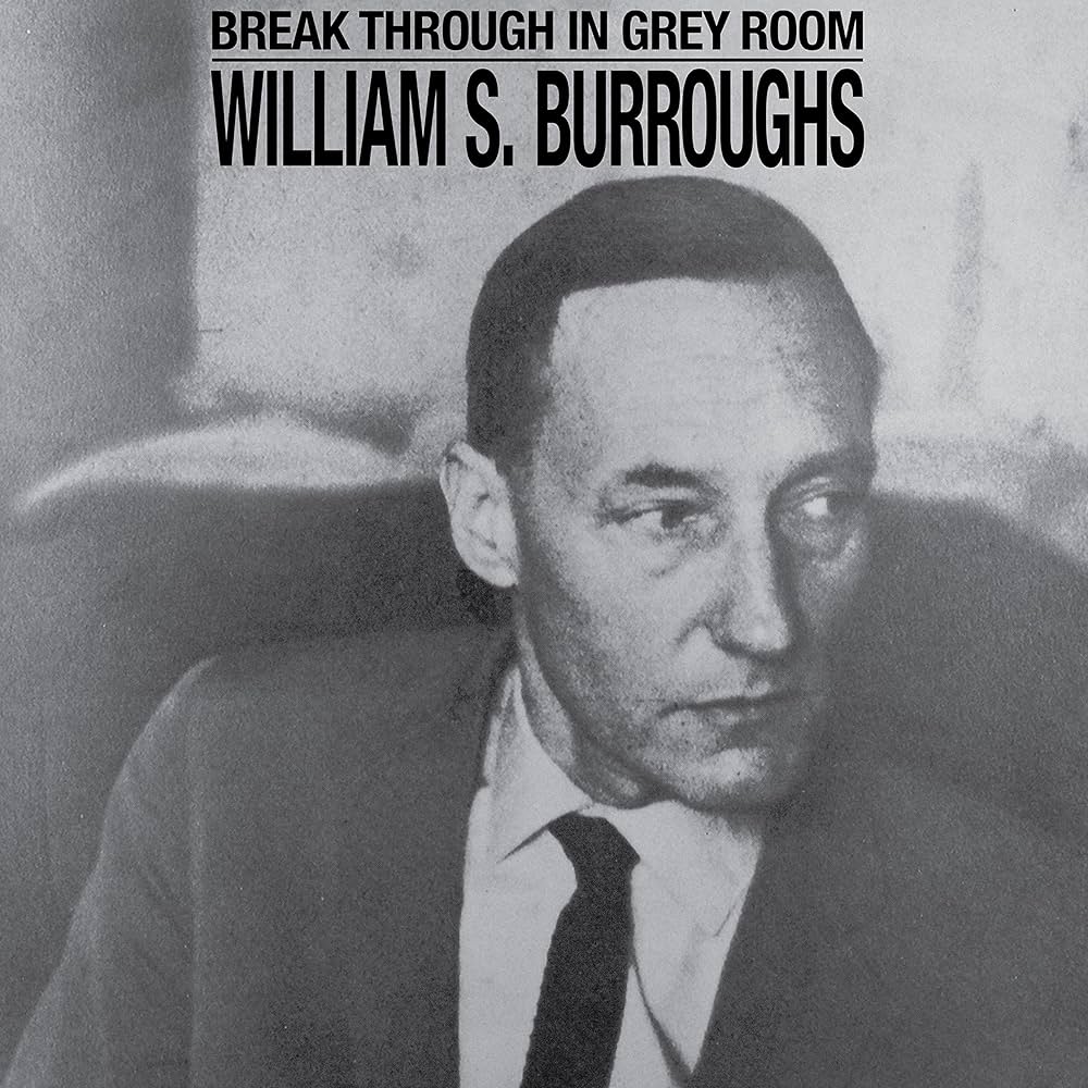 Break Through In Grey Room/ ウィリアム・S・バロウズ William S. Burroughs - Break Through In Grey Room - Amazon