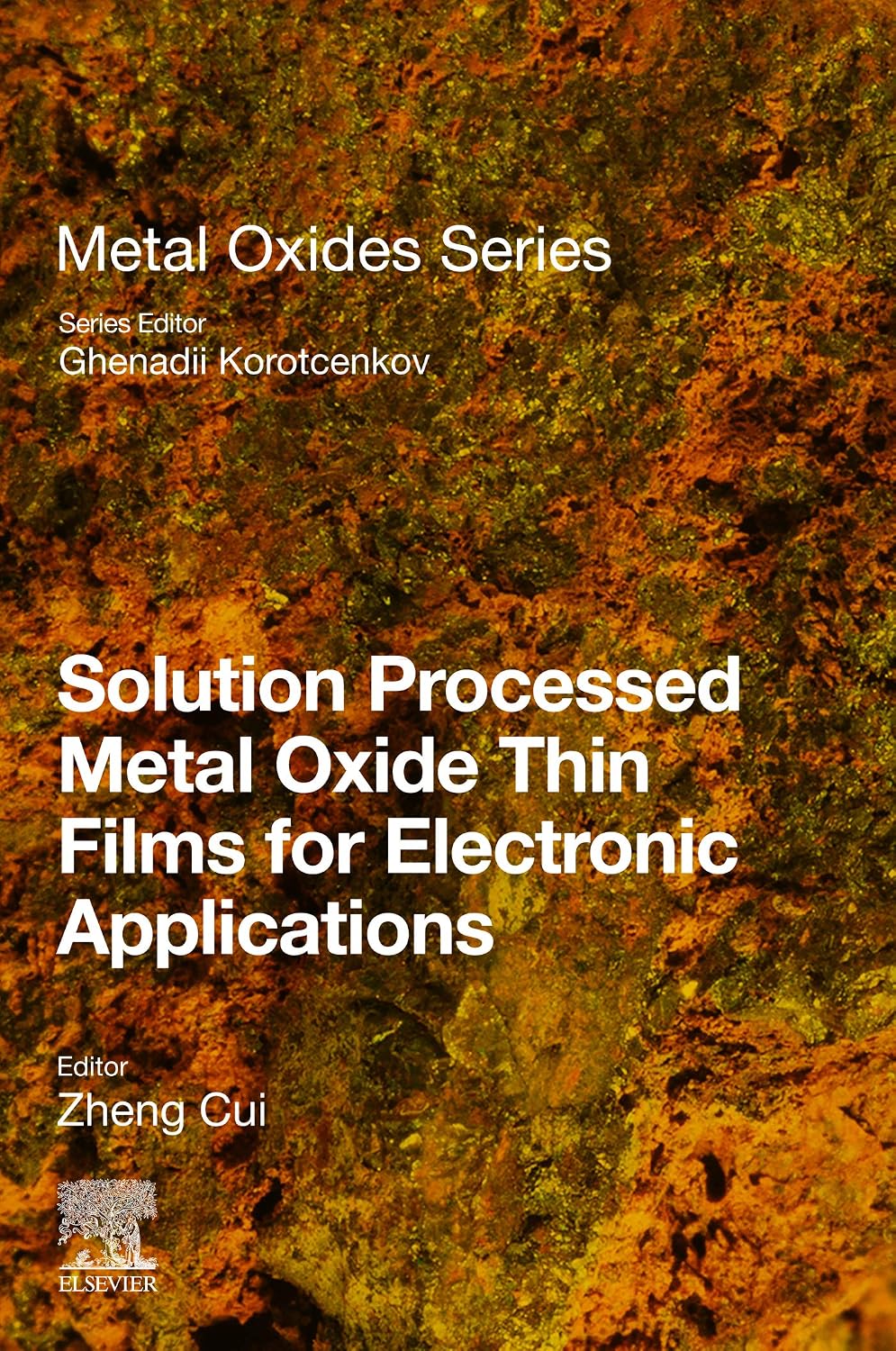 Solution Processed Metal Oxide Thin Films for Electronic Applications (Metal Oxides)