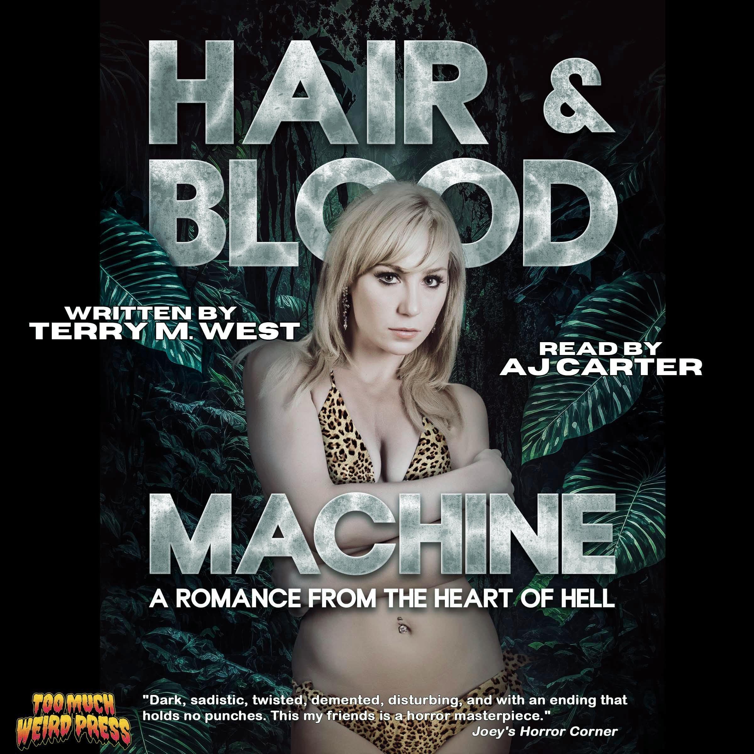Hair and Blood Machine