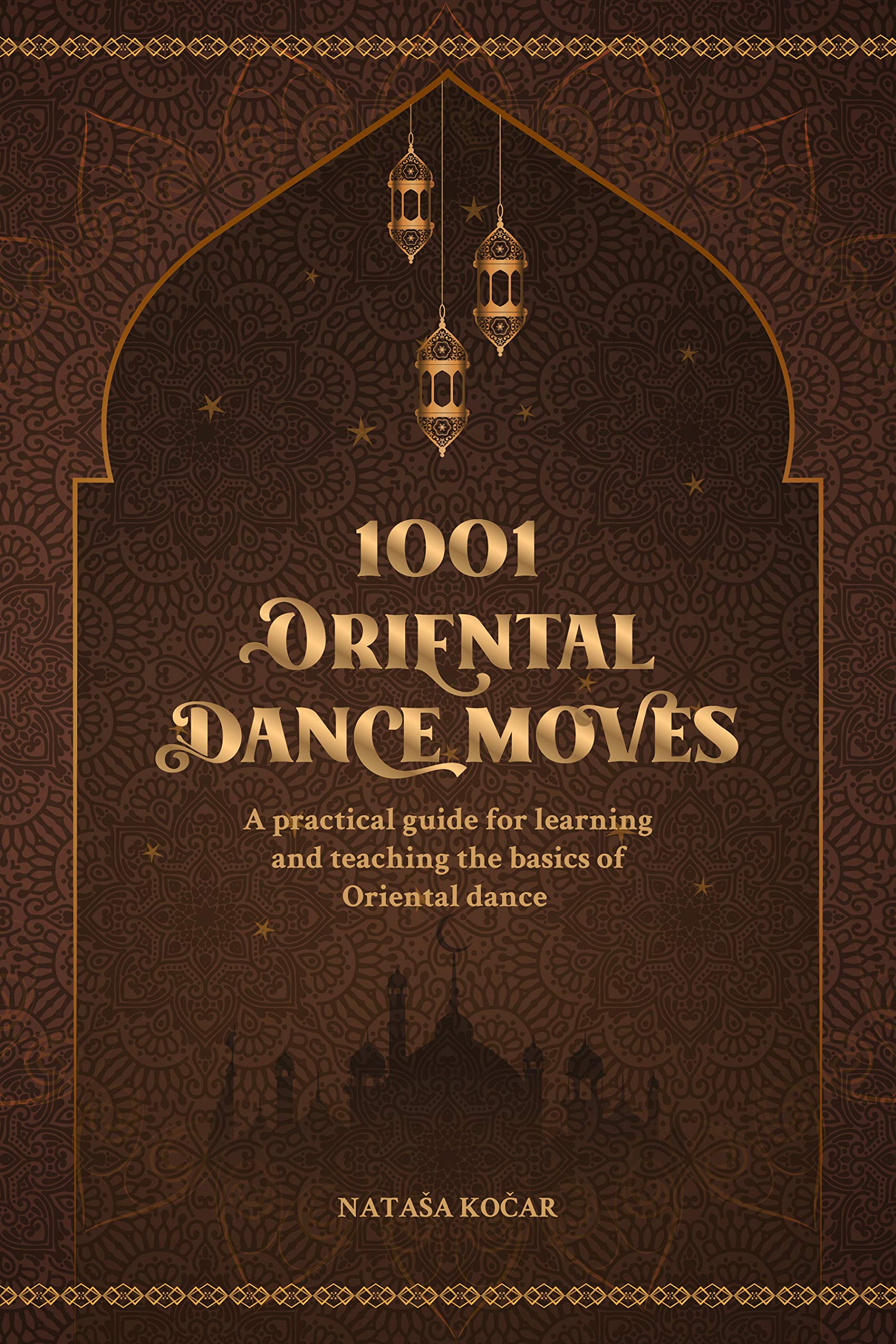 Oriental Dance Moves livre danse orientale basics pour enseigner et apprendre complet