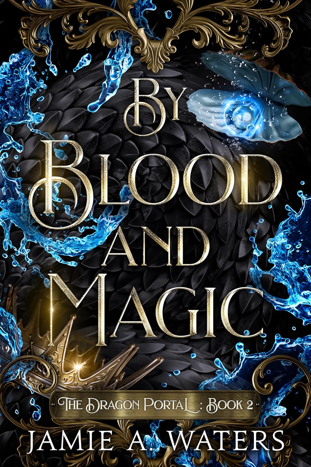 By Blood and Magic (The Dragon Portal Book 2)