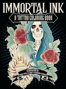 Immortal Ink A Tattoo Coloring Book