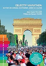 Download Objectif Marathon - Se fixer un chrono, s'entraîner, gérer sa course PDF
