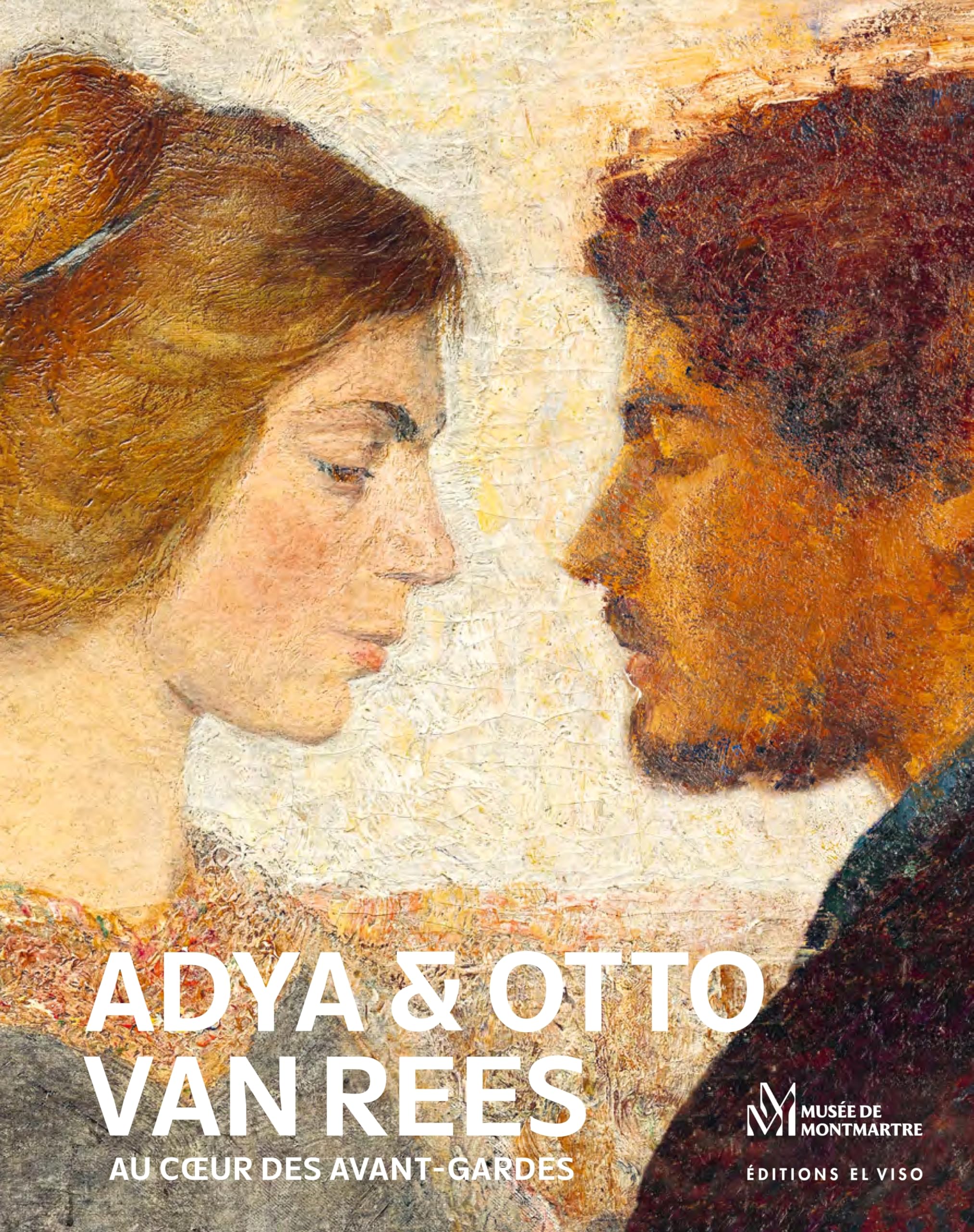 Adya & Otto Van Rees - Au cœur des avant-gardes: At the heart of the avant-garde