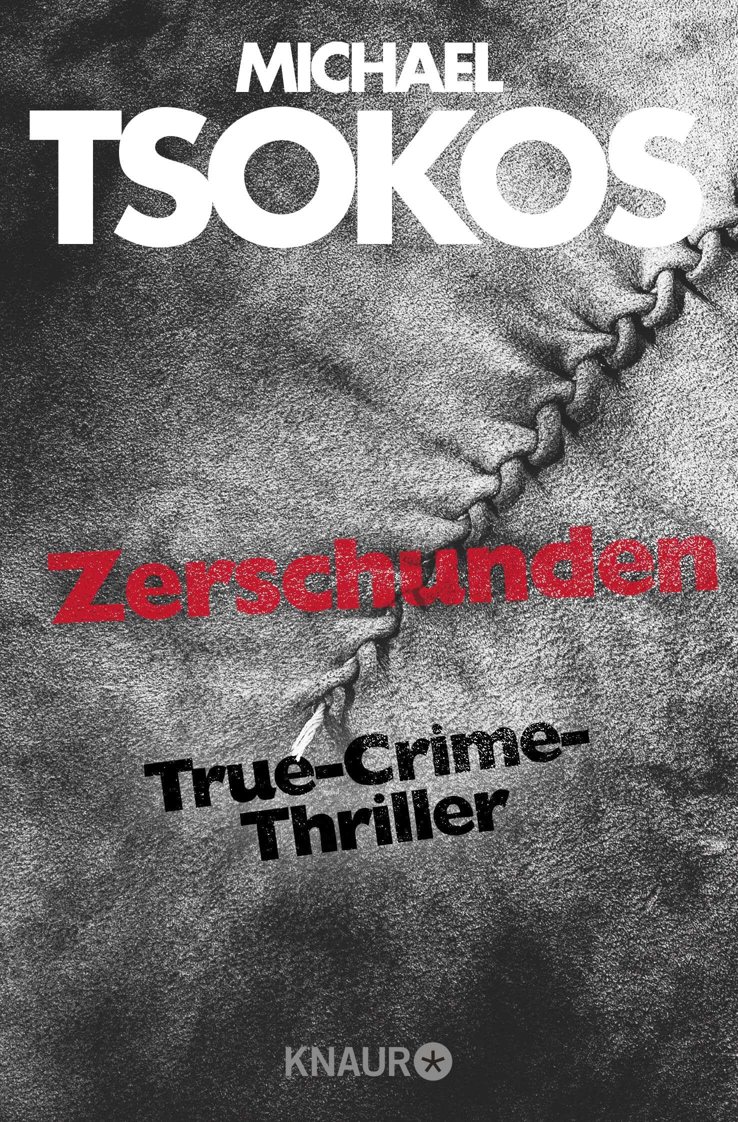 Zerschunden: True-Crime-Thriller