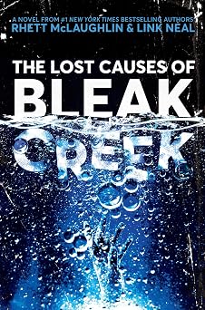 The Lost Causes of Bleak Creek A Novel