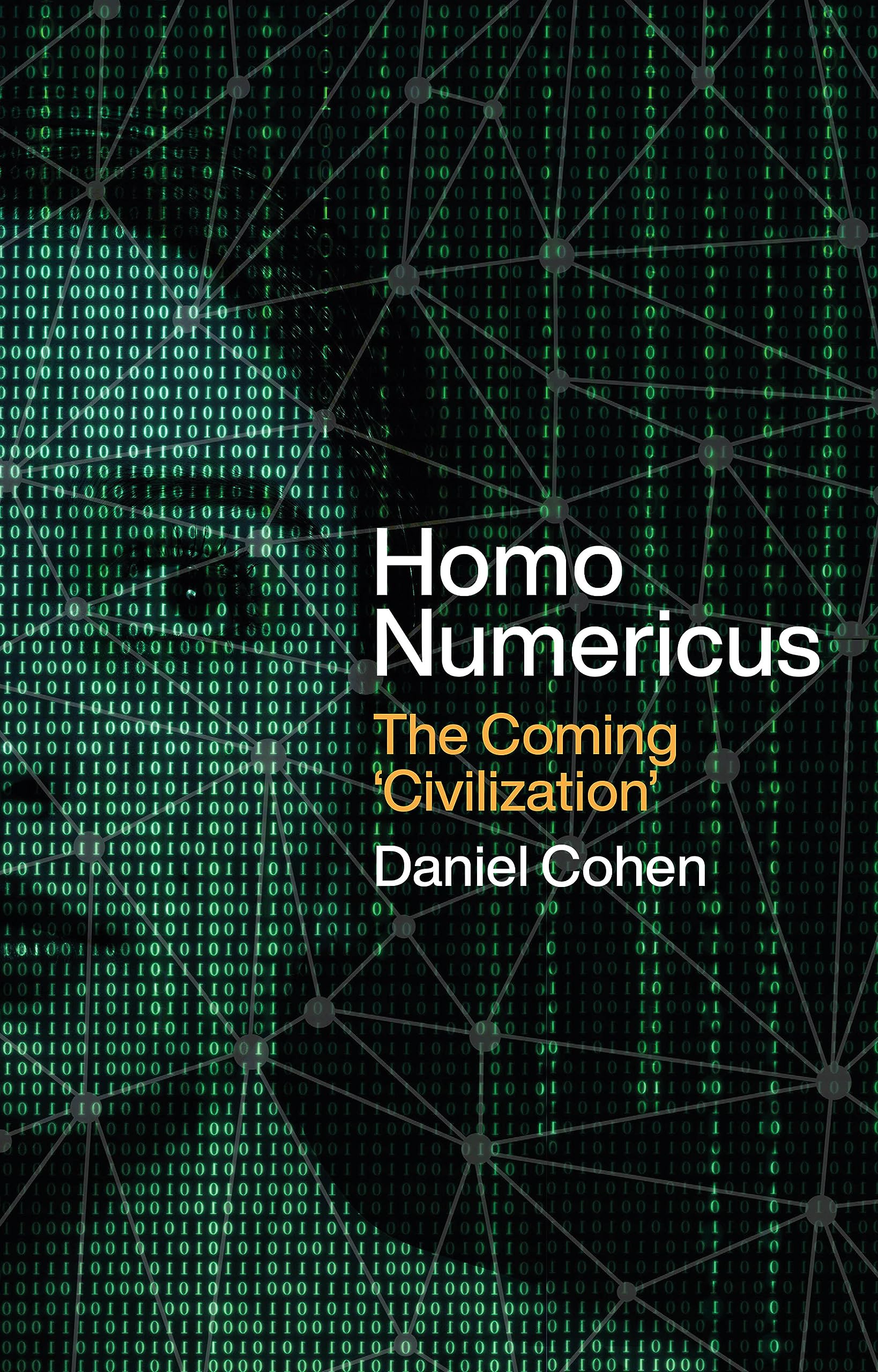 Homo Numericus: The coming civilization Cohen Hardback Polity Press