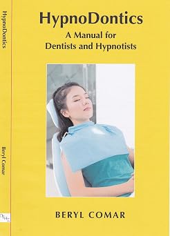 HypnoDontics A Manual for Dentists & Hypnotist