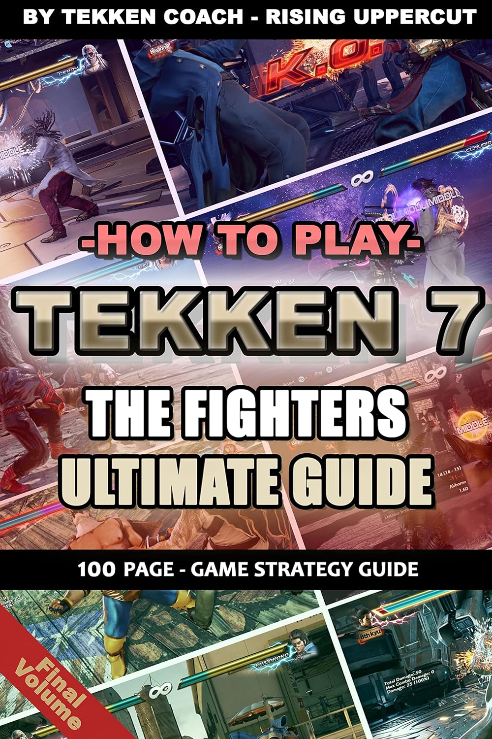 How to Play Tekken 7 The Fighters Ultimate Guide Tekken