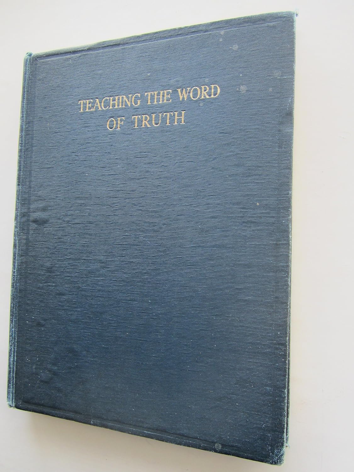 Teaching the Word of Truth Barnhouse, Donald Grey Books