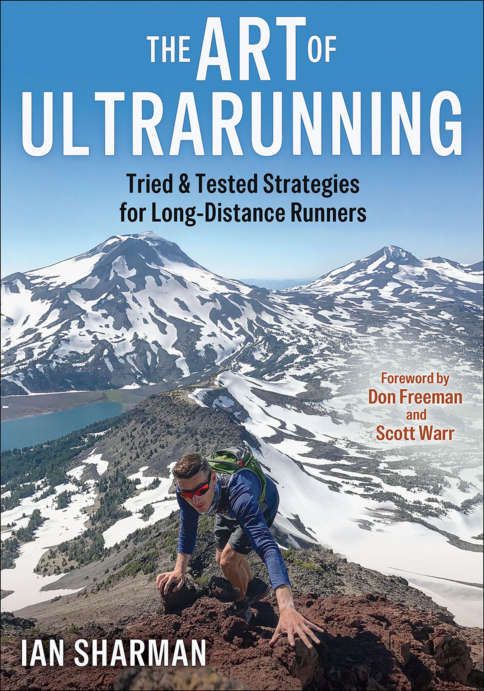 The Art of Ultrarunning: Tried & Tested Strategies for Long-Distance Runners