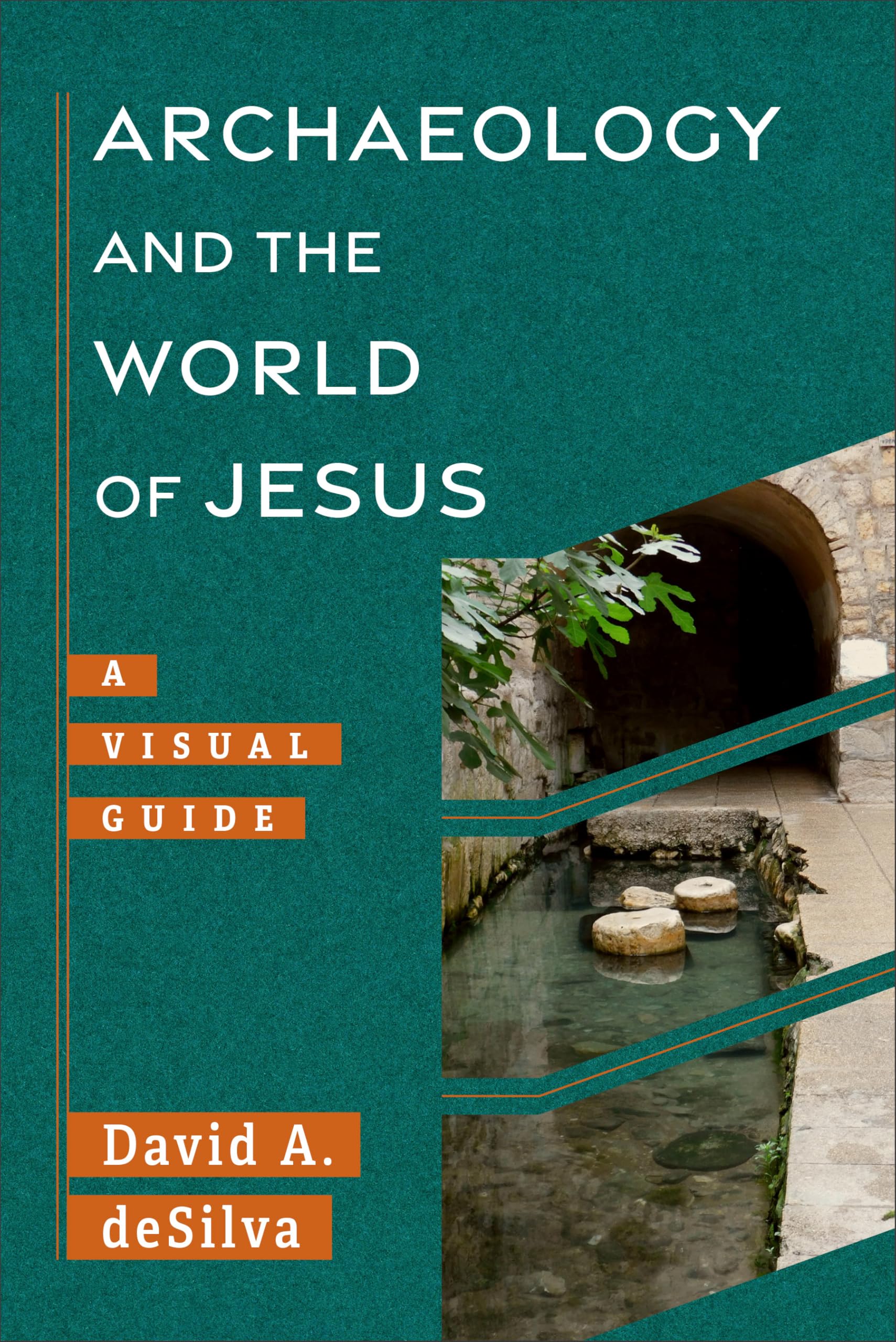 Archaeology and the World of Jesus: (of the Gospels) (Archaeology and the New Testament)