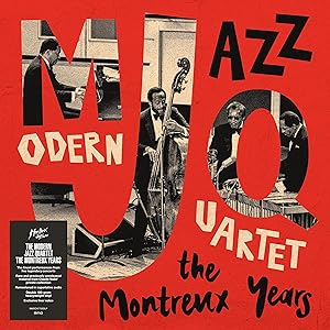 Modern Jazz Quartet: The Montreux Years