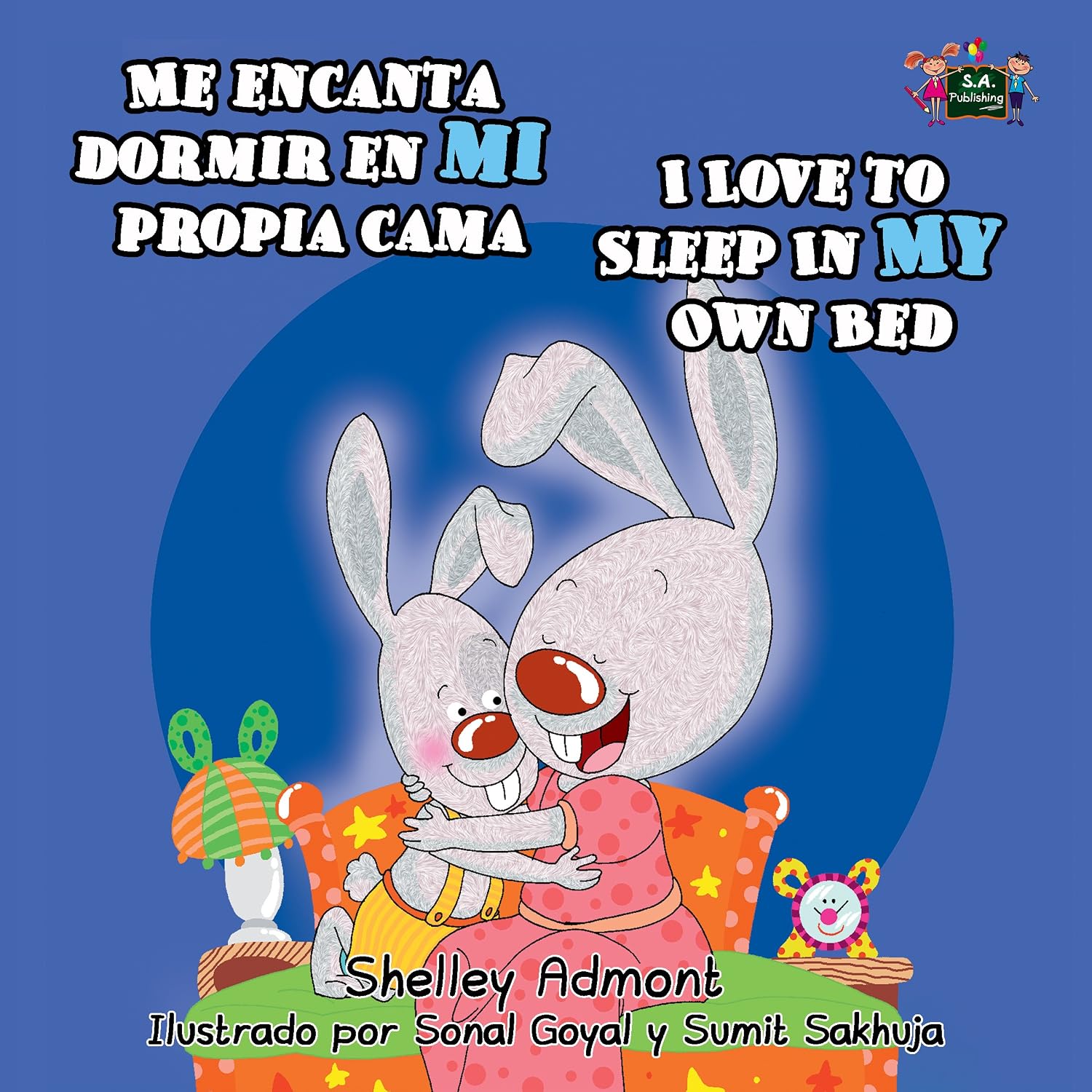 Me encanta dormir en mi propia cama I Love to Sleep in My Own Bed (Spanish English Bilingual Collection)