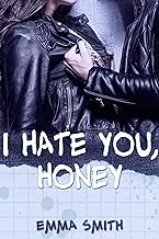 I hate you Honey Catch me 1 German Edition
