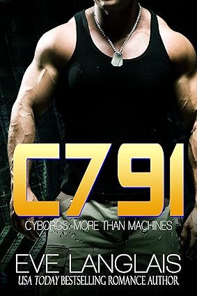 C791 (Cyborgs: More Than Machines Book 1)