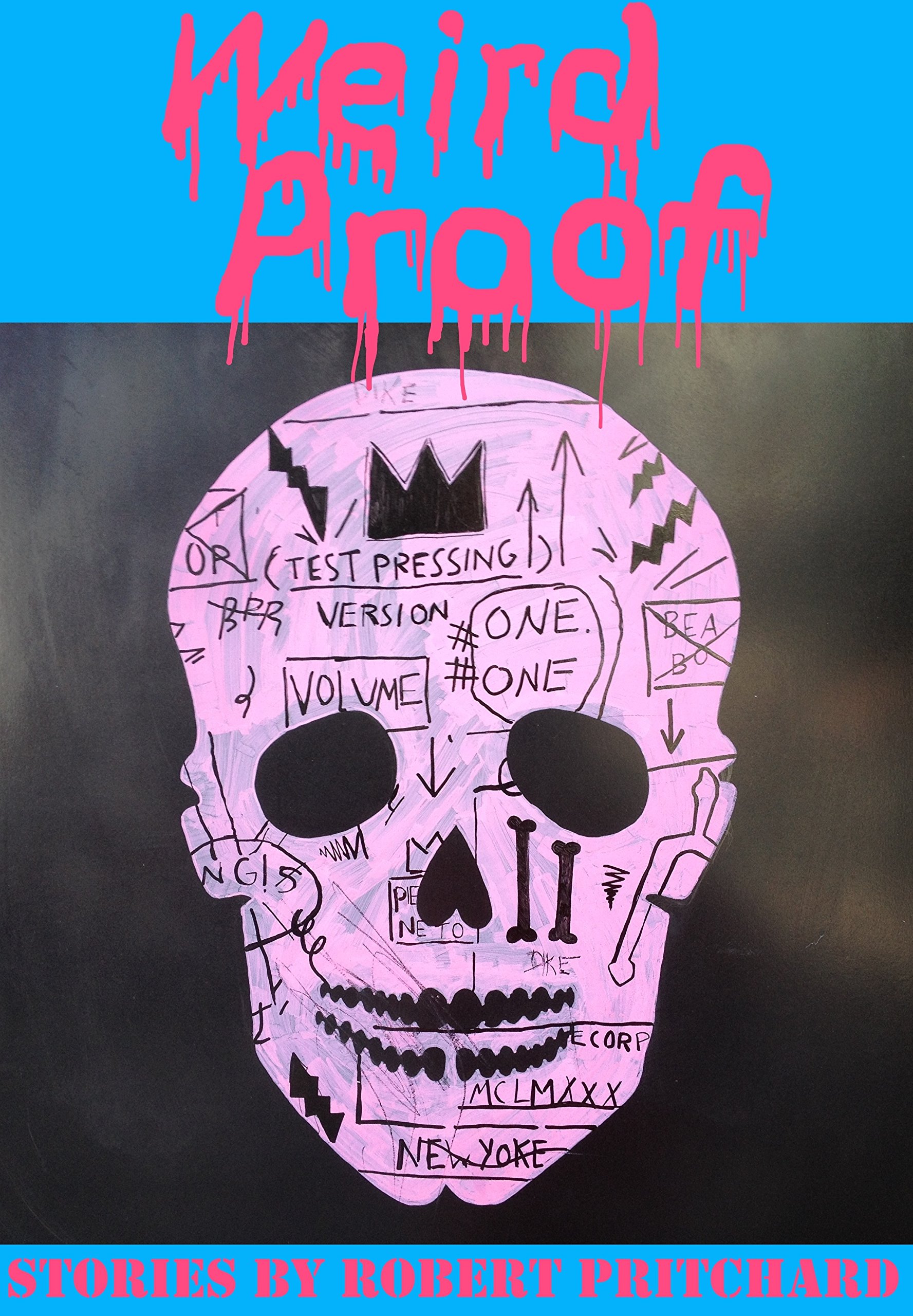 Weird Proof: Stories