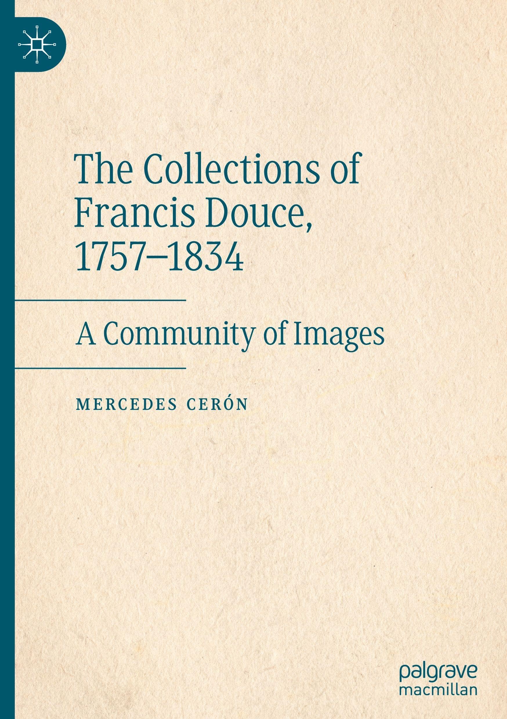 The Collections of Francis Douce 1757 1834 livre iconographie histoire de l art