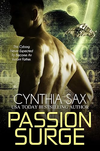 Passion Surge: A SciFi Cyborg Romance (Cyborg Space Exploration Book 4) (English Edition)