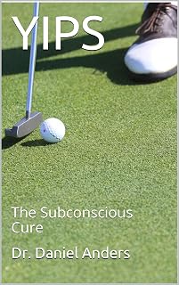 YIPS: The Subconscious Cure