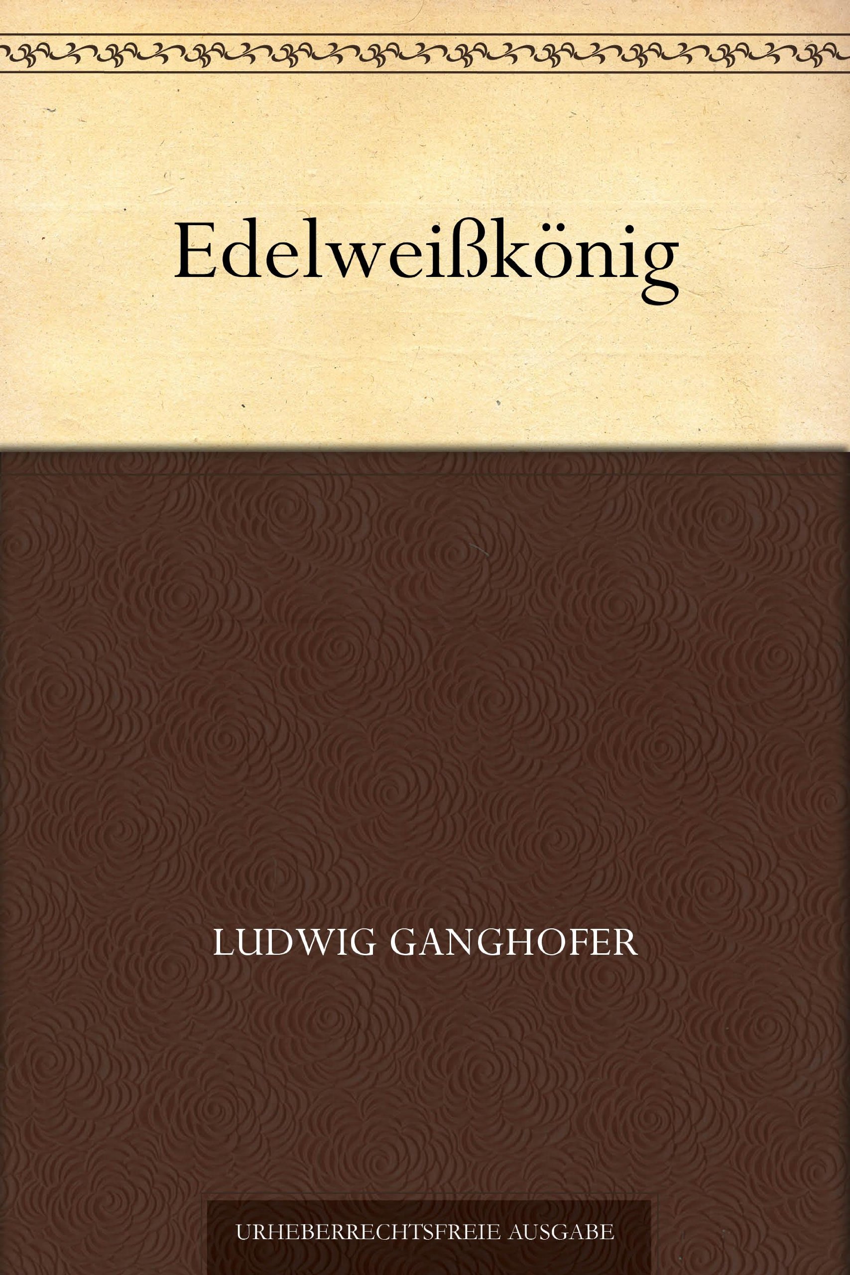 Edelweißkönig (German Edition)