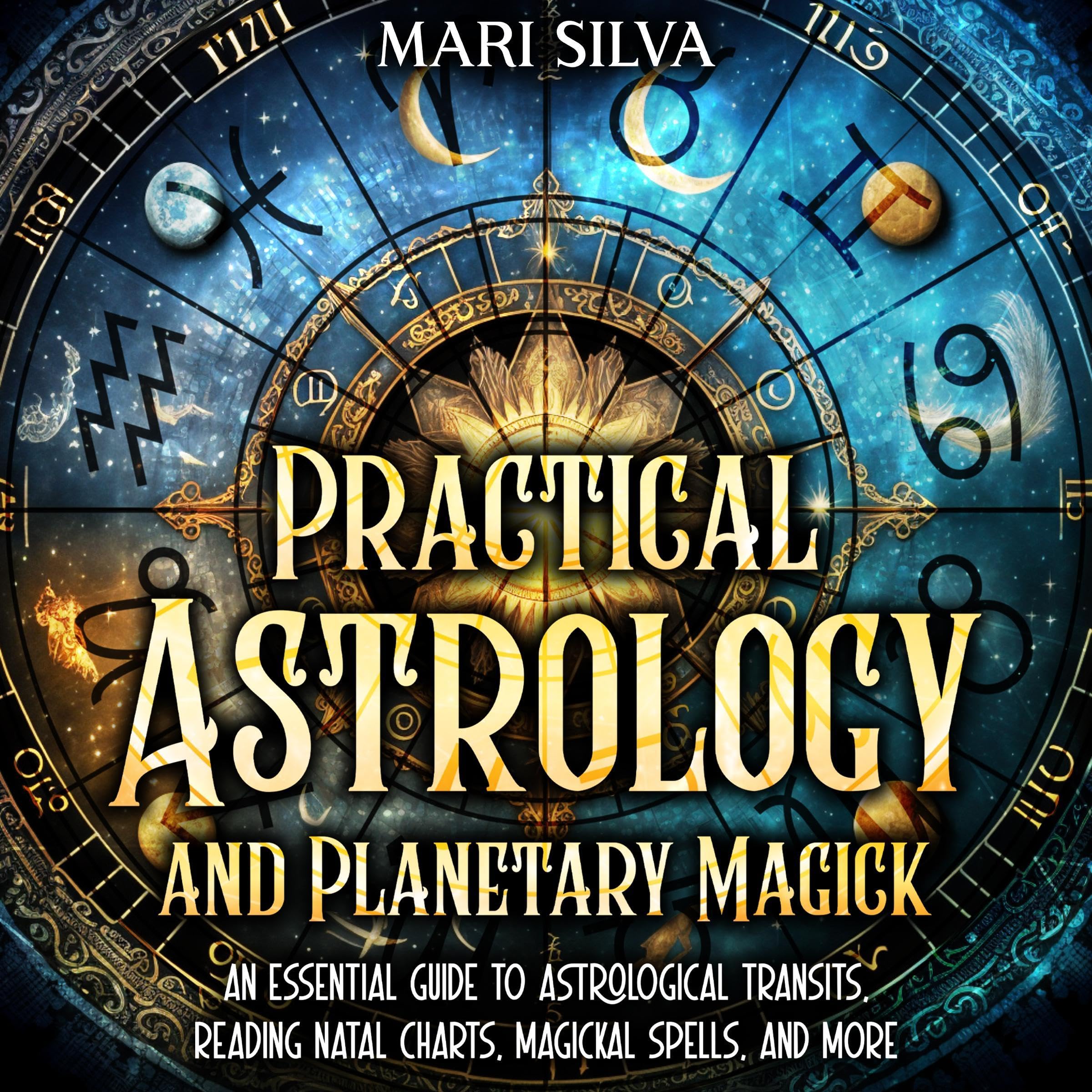 Practical Astrology and Planetary Magick