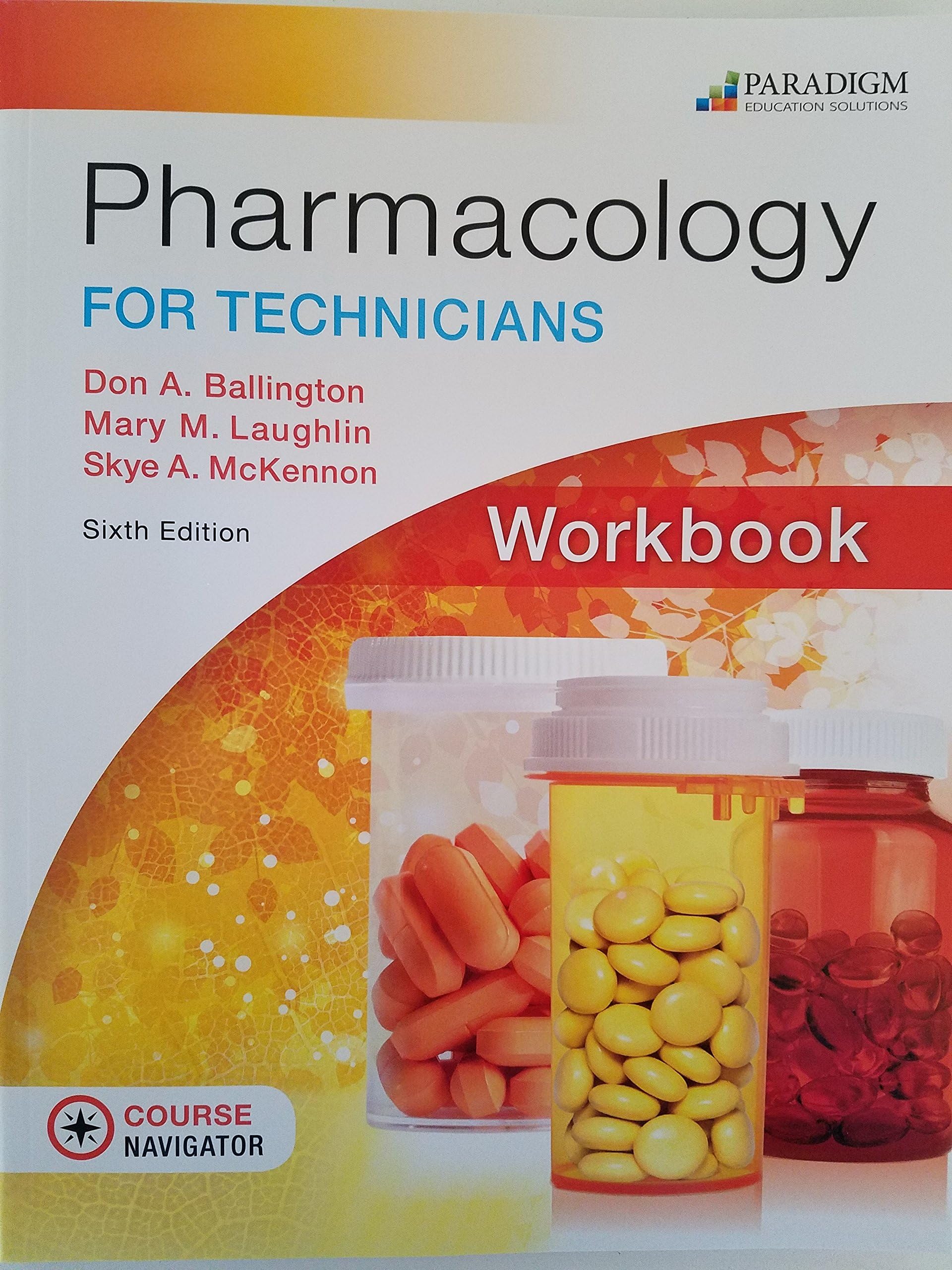 Don A. BallingtonPharmacology for Technicians: Workbook