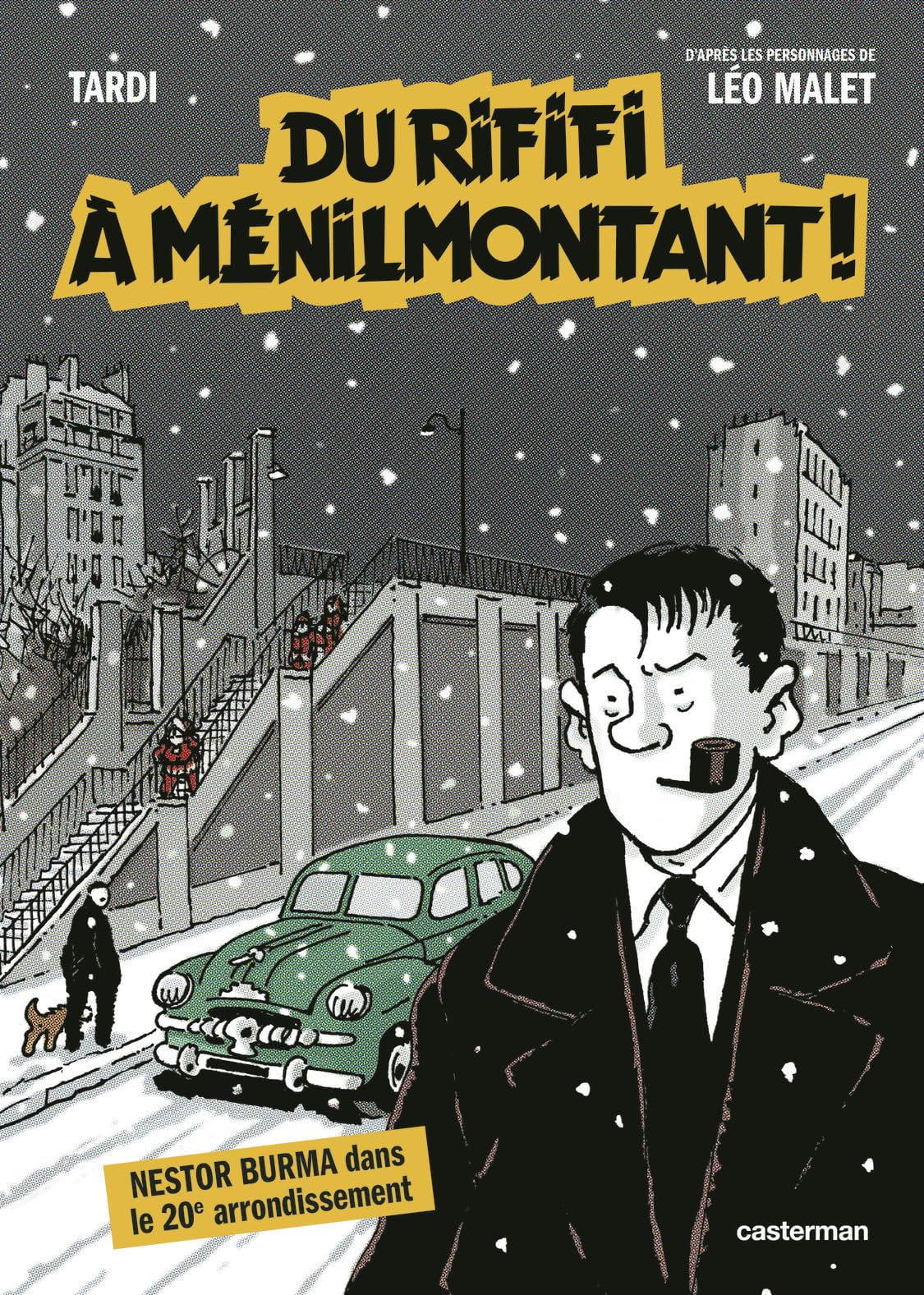 Nestor Burma - Du Rififi à Ménilmontant !: d'après les personnages de Léo Malet