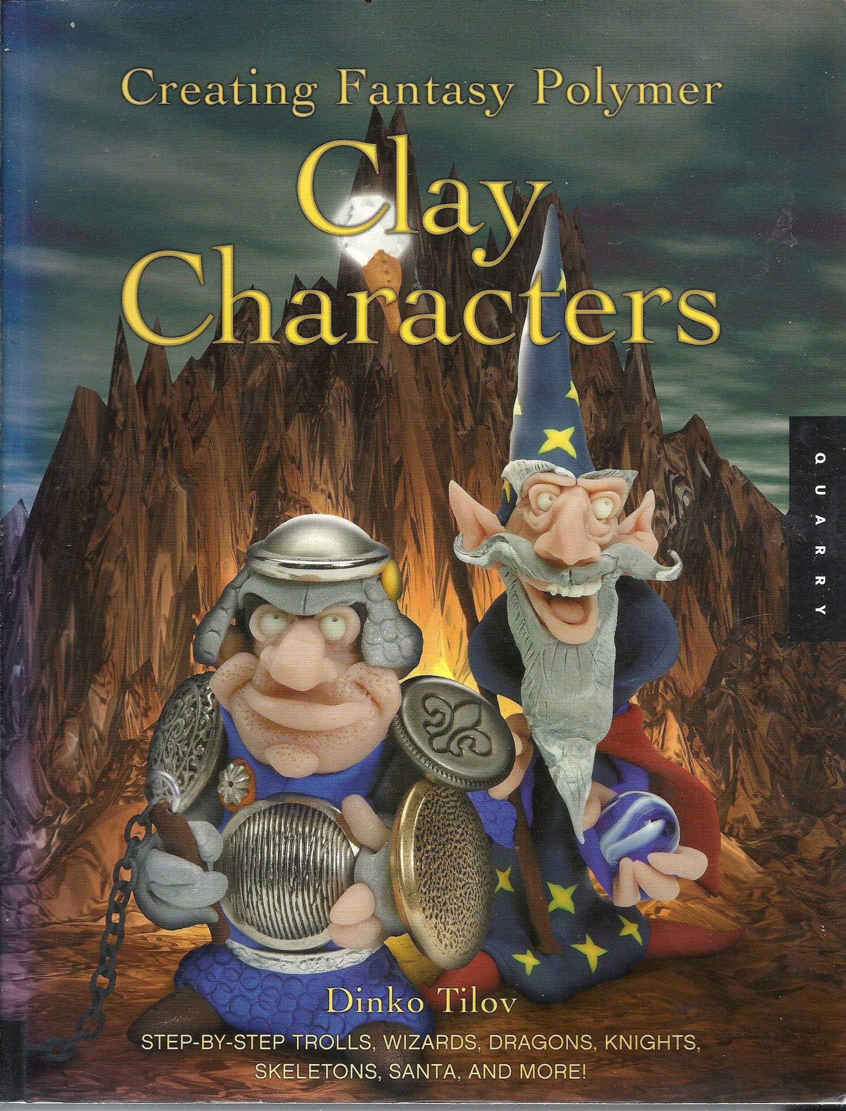 Creating Fantasy Polymer Clay Characters: Step-by-Step Elves, Wizards, Dragons, Knights, Skeletons, Santas, and More! Paperback โ 1 Jan. 2004