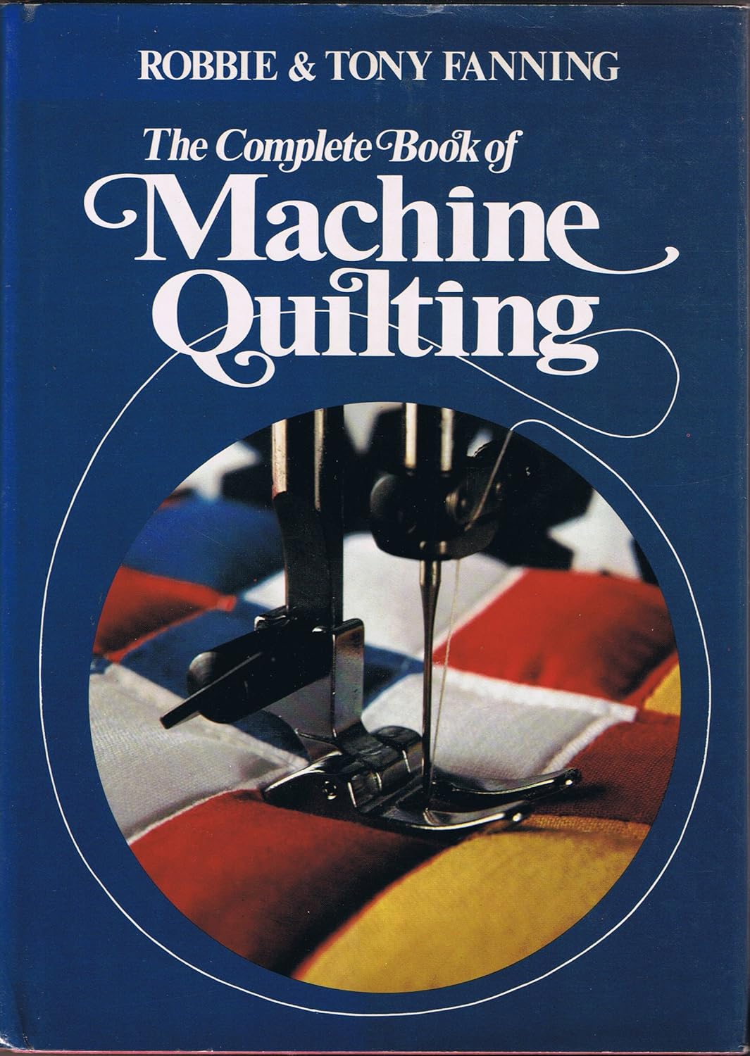 The complete book of machine quilting      Hardcover – January 1, 1980