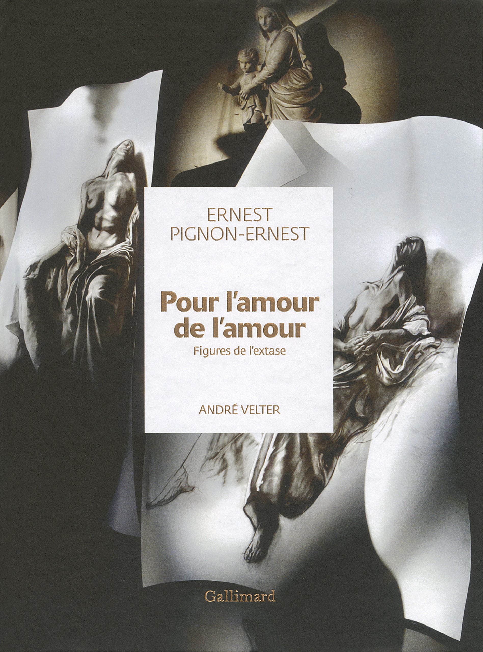 Pour l'amour de l'amour: Figures de l'extase