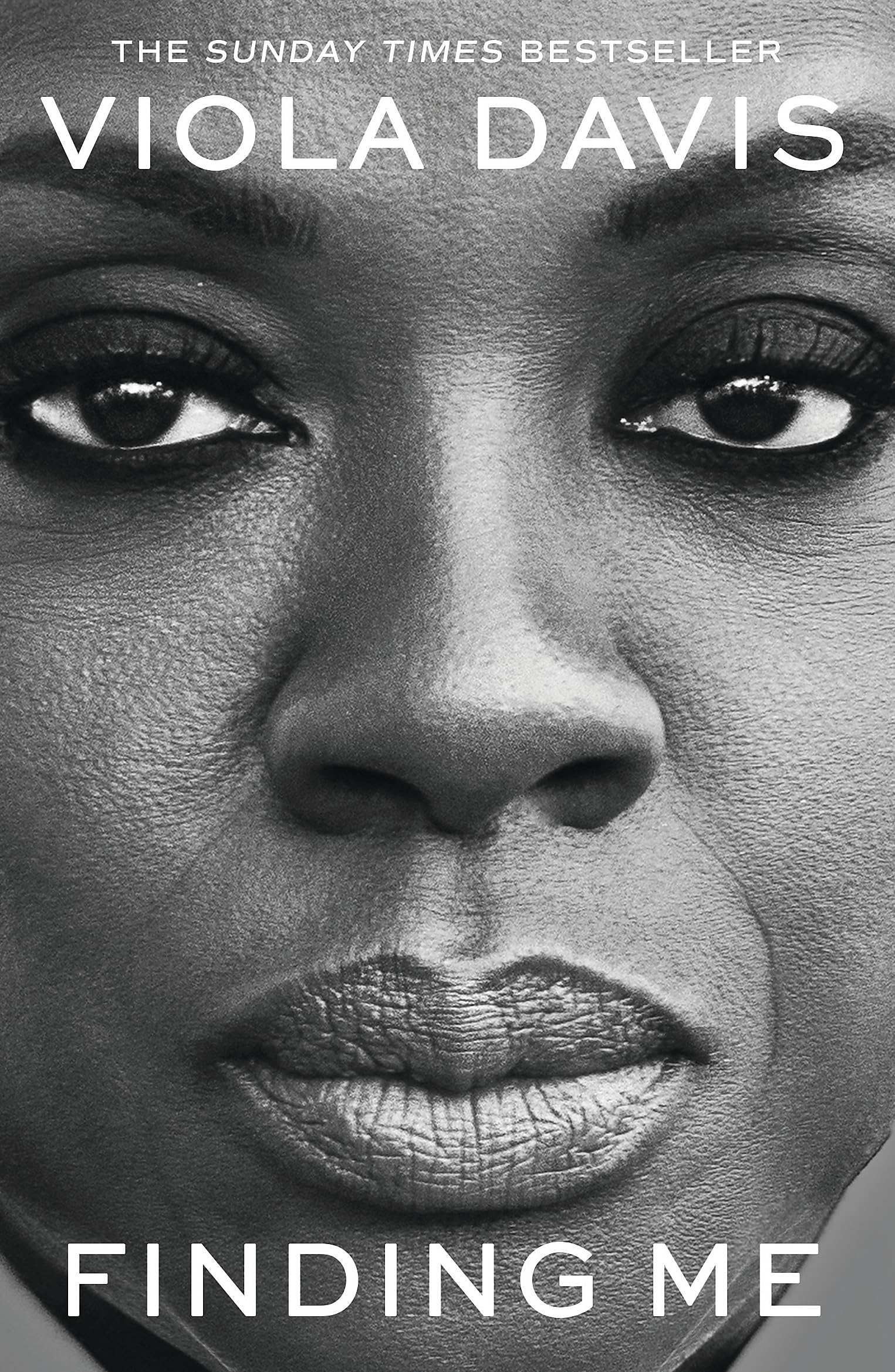 Finding Me: The moving and deeply personal memoir from Viola Davis, an instant no.1 Sunday Times bestseller