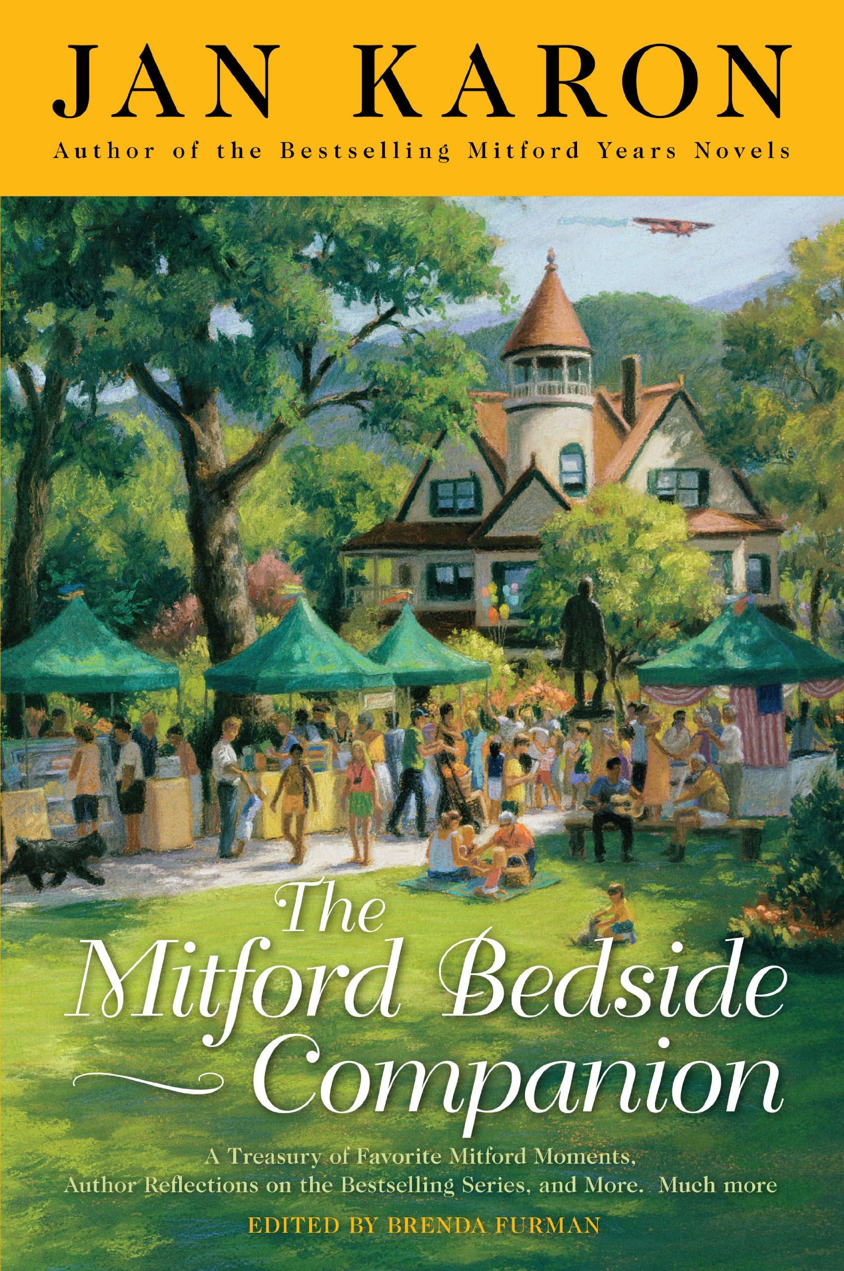The Mitford Bedside Companion: A Treasury of Favorite Mitford Moments, Author Reflections on the Bestselling Se lling Series, and More. Much More.