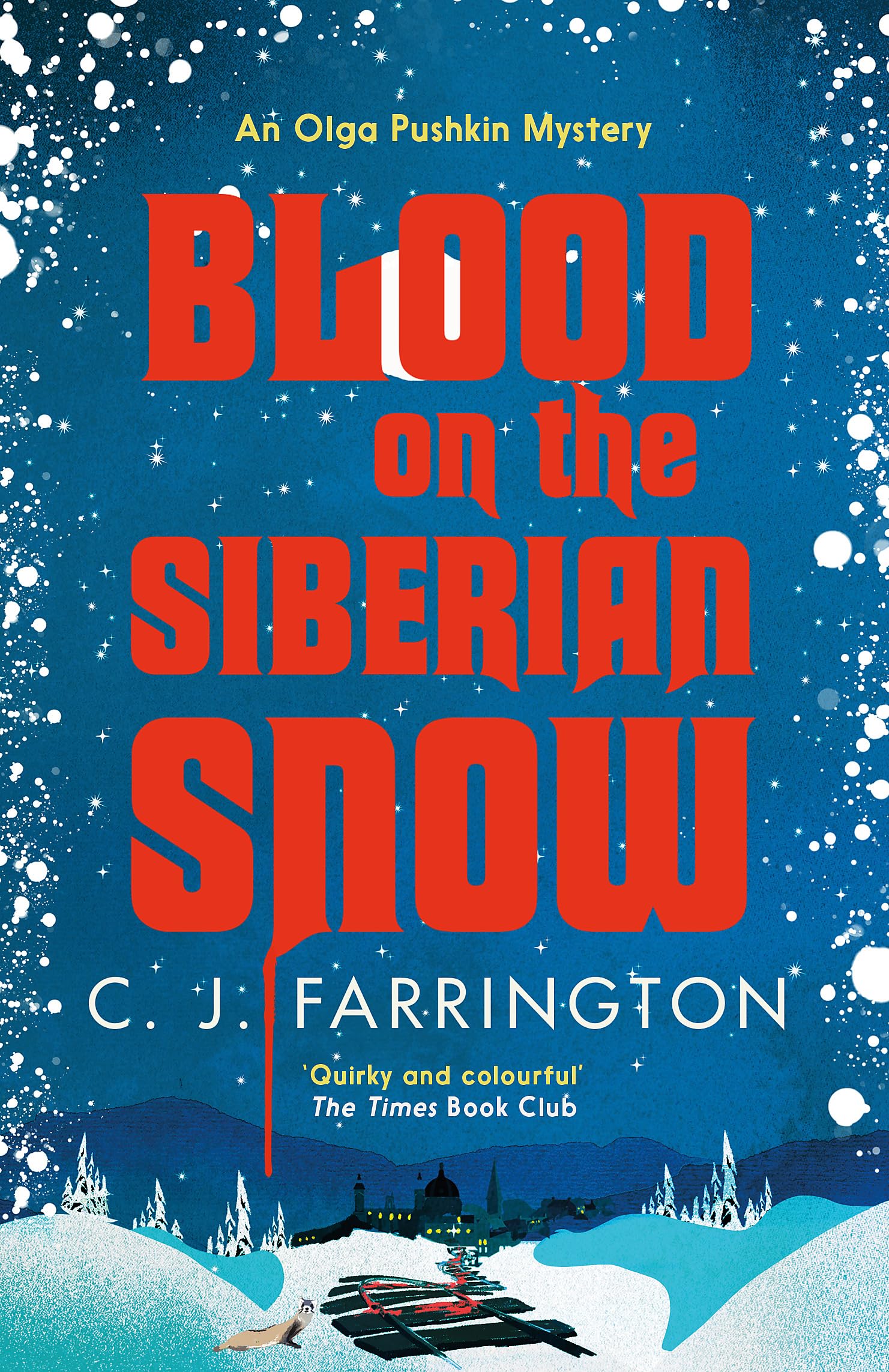 Blood on the Siberian Snow: A charming murder mystery set in a village full of secrets (The Olga Pushkin Mysteries)