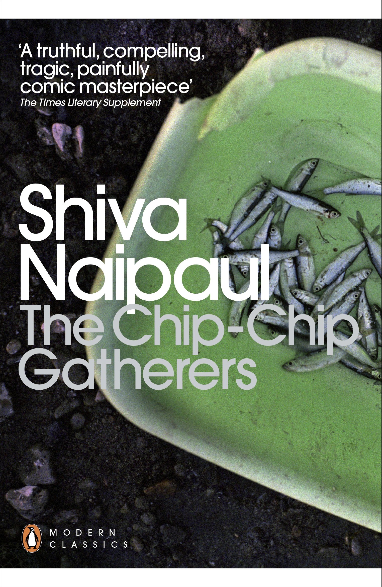 The Chip-Chip Gatherers by Shiva Naipaul - 9780141197227