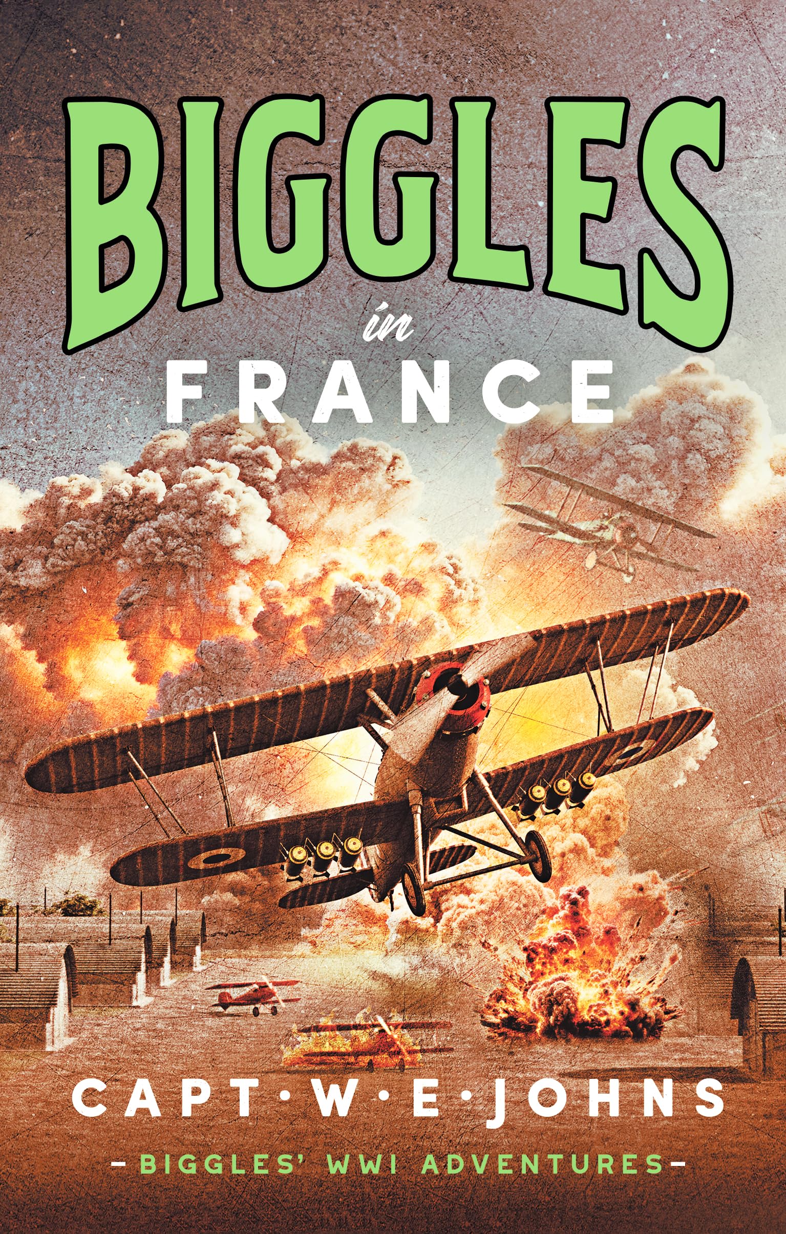 Biggles in France (Biggles' WW1 Adventures, 5)