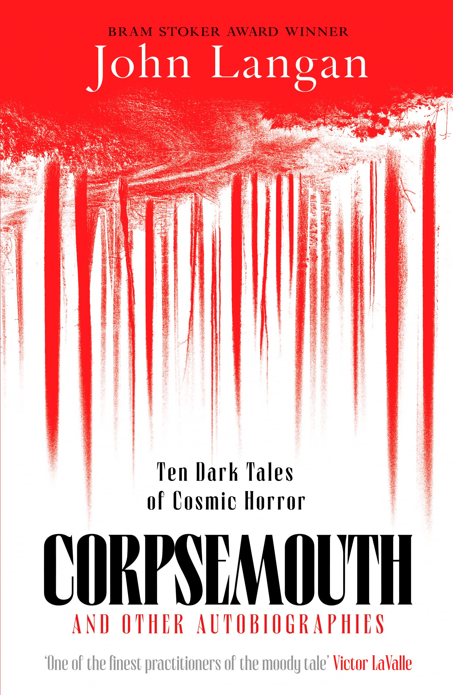 Corpsemouth and Other Autobiographies: Ten Dark Tales of Cosmic Horror