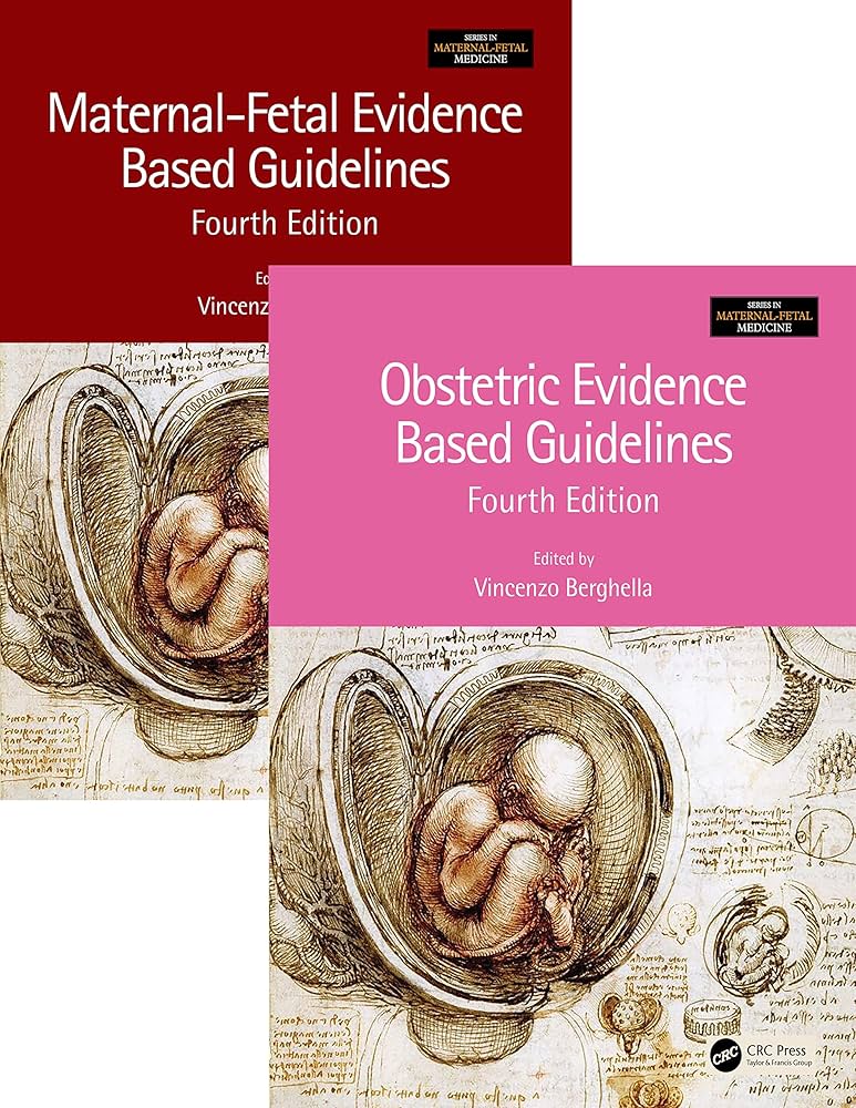 Maternal-Fetal and Obstetric Evidence Based Guidelines, Two Volume